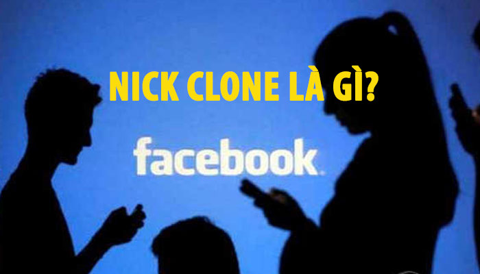 nick clone là gì.jpg