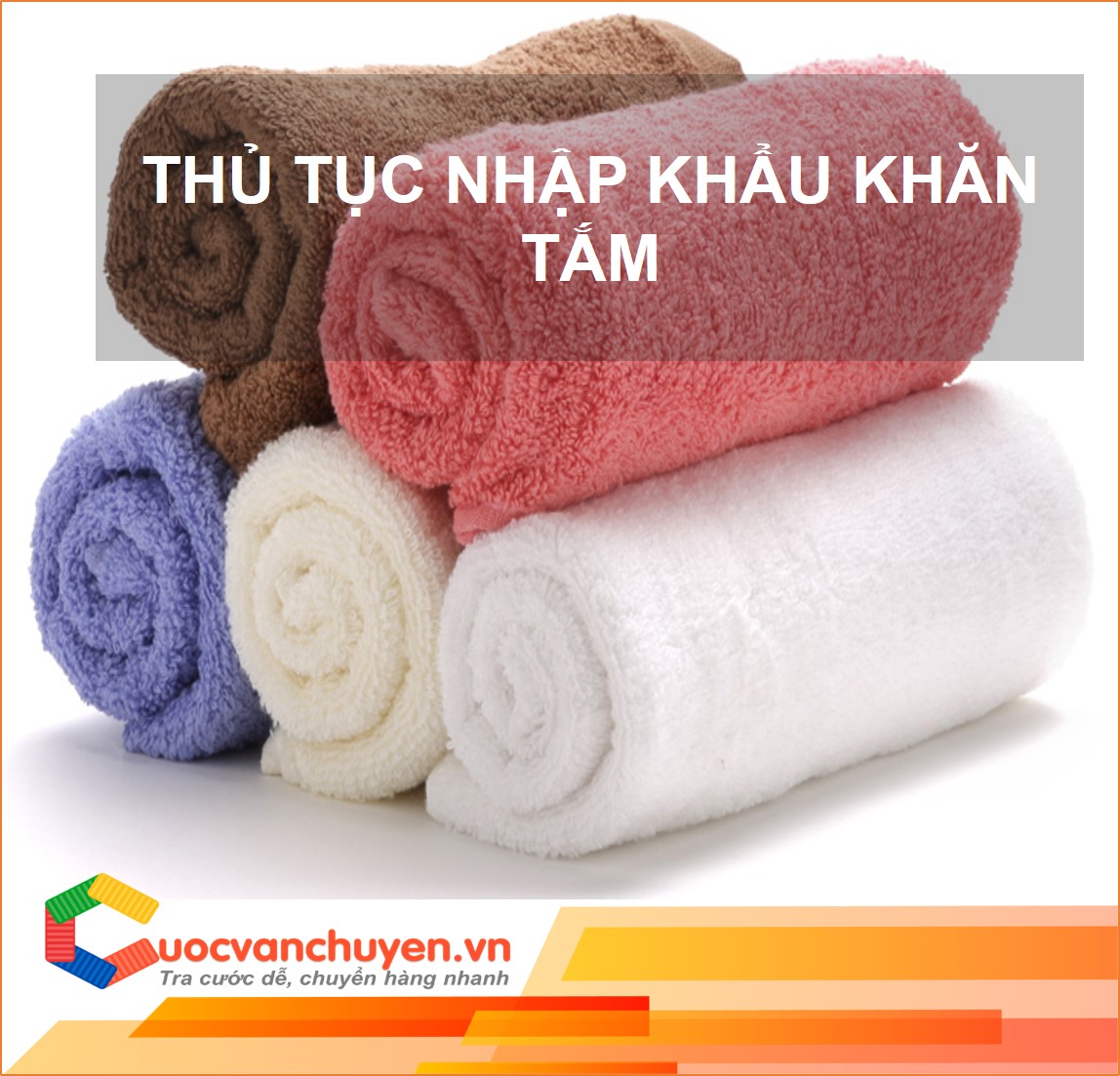 Thủ Tục Nhập Khẩu Khăn Tắm.jpg