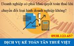 chuyen loai hinh doanh nghiep co quyet toan thue hay khong.JPG